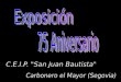 Exposicion 75 Aniversario CEIP San Juan Bautista