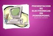 Presentaciones electrónicas en power point