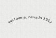 Barcelona Nevada  1962 A(2)
