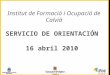Presentación sobre el servicio de orientación laboral del IFOC (16-04-2010)