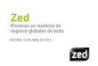 Zed, pioneros en modelos de negocio de éxito