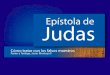 Judas ||| ¿cómo debemos tratar a los falsos profetas Nueva Version