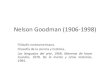 Nelson goodman (1906 1998)