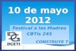 FESTIVAL A LAS MADRES 10 de mayo 2012