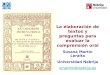 La elaboración de textos y preguntas para evaluar la comprensión oral”. XXI Congreso Internacional de ASELE, 2010
