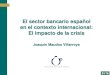 Sector bancario español en el contexto internacional: impacto de la crisis