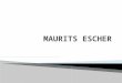 Presentacion: Maurits Escher
