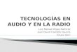 TECNOLOGÍAS EN AUDIO Y EN LA RADIO