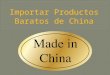 Importar productos baratos de china