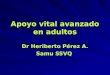 7 Soporte Vital Avanzado En Adultos Dr. Heriberto Perez