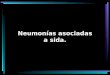 Neumonia Asociadas A Sida