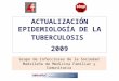 Epidemiologia tuberculosis 2009 (Mundo-europa-España)
