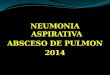 Clase de neumonia aspirativa absceso de pulmón 2014