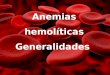 Anemias Hemoliticas. Generalidades
