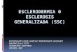 Esclerodermia o esclerosis generalizada (ss c)