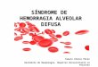 Síndrome de hemorragia alveolar difusa