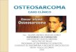 Osteosarcoma   caso clínico