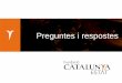 Preguntes i respostes - Fundació Catalunya Estat