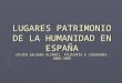 Javier Salgado Alvarez Lugares Patrimonio De La Humanidad En EspañA 260309