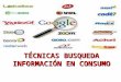 Técnicas búsqueda_información en consumo (1)