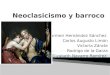 Neoclasicismo y barroco presentacion ptt