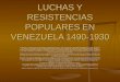 LUCHAS Y RESISTENCIAS POPULARES EN VENEZUELA 1890-1930
