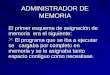 ADMINISTRADOR DE MEMORIA