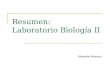 Resumen Lab Oratorio II _ Biología