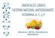 radicales libres, sitema natura antioxidantes, vitaminas ACE