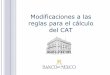 Nuevas reglas de cálculo del Costo Anual Total (CAT) - Banco de México