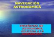 ENSEÑANZA DE ASTRONOMIA APLICADA A LA NAVEGACION