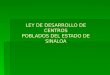 Ley de Desarrollo de Centros Poblados Del Estado de Sinaloa