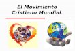 El Movimiento Cristiano Mundial
