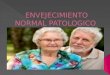 Envejecimiento Normal - Patologico ( Neuropsicologia II )