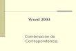 Combinacion de Correspondencia Word 2003