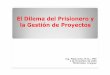El Dilema Del Prisionero y la Gestión de Proyectos