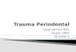 Trauma Periodontal
