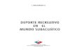 MANUAL DEL DEPORTE RECREATIVO EN EL MUNDO SUBACUÁTICO-JUAN JOSÉ MALDONADO ORTEGA (1)