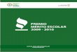 Premio Mérito Escolar 2009 - 2010 Catálogo de escuelas ganadoras