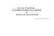 Cultura comunicación y educación