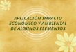 APLICACIÓN IMPACTO ECONÓMICO Y AMBIENTAL DE ALGUNOS ELEMENTOS