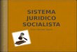 Sistema Juridico Socialist A Diapositivas