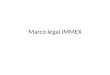 Marco Legal IMMEX