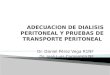 Adecuacion de Dialisis Peritoneal y Pruebas de Transporte
