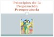 Principios de la Preparacion Peoperatoria
