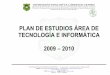4.10 PLAN DE AREA TECNOLOGIA E INFORMATICA 2009-2010