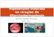 Hipotensión Inducida en ORL