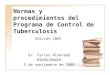 Normas y procedimientos del Programa del Control de Tuberculosis