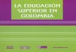 La educación superior en Colombia