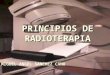 Principios de Radioterapia